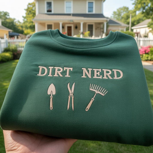 Dirt Nerd Embroidered Sweatshirt, Funny Gardening Gift, Garden Tools Crewneck, Plant Lover Shirt, Forest Green Aesthetic Nature Pullover