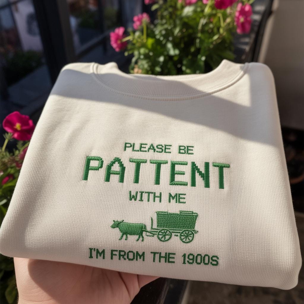 Please Be Patient With Me I'm From The 1900s Embroidered Sweatshirt, Funny Retro Humor Crewneck, Millennial Gift Shirt, Vintage Wagon