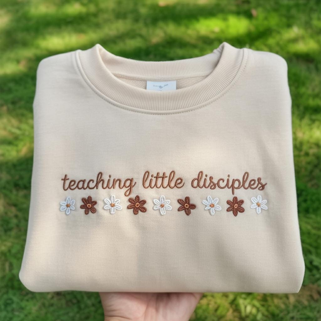 Teaching Little Disciples Embroidered Shirt, Christian Teacher Sweatshirt, Religious School Crewneck, Floral Faith Based Teacher Shirt