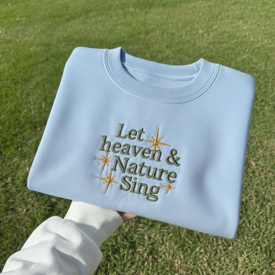 Sweatshirt Let Heaven & Nature Sing Embroidered Sweatshirt, Christmas Hymn Crewneck, Faith Holiday Embroidery Gift