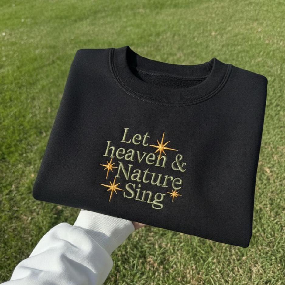 Sweatshirt Let Heaven & Nature Sing Embroidered Sweatshirt, Christmas Hymn Crewneck, Faith Holiday Embroidery Gift