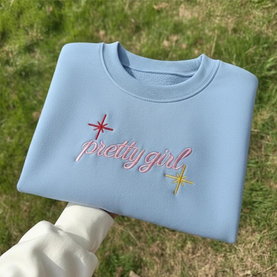 Pretty Girl Embroidered Sweatshirt, Minimalist Crewneck