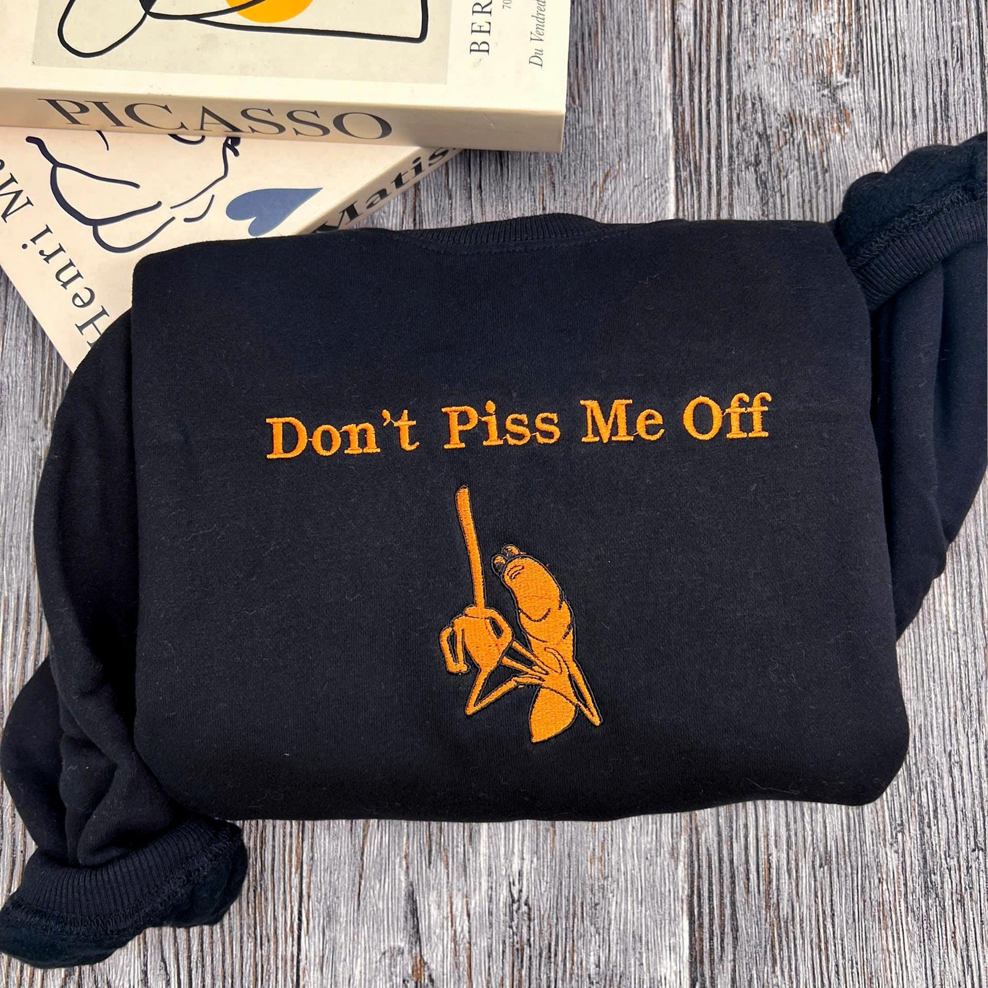 Don't Piss Me Off Marcus Embroidered Sweatshirt, Funny Meme Shirt