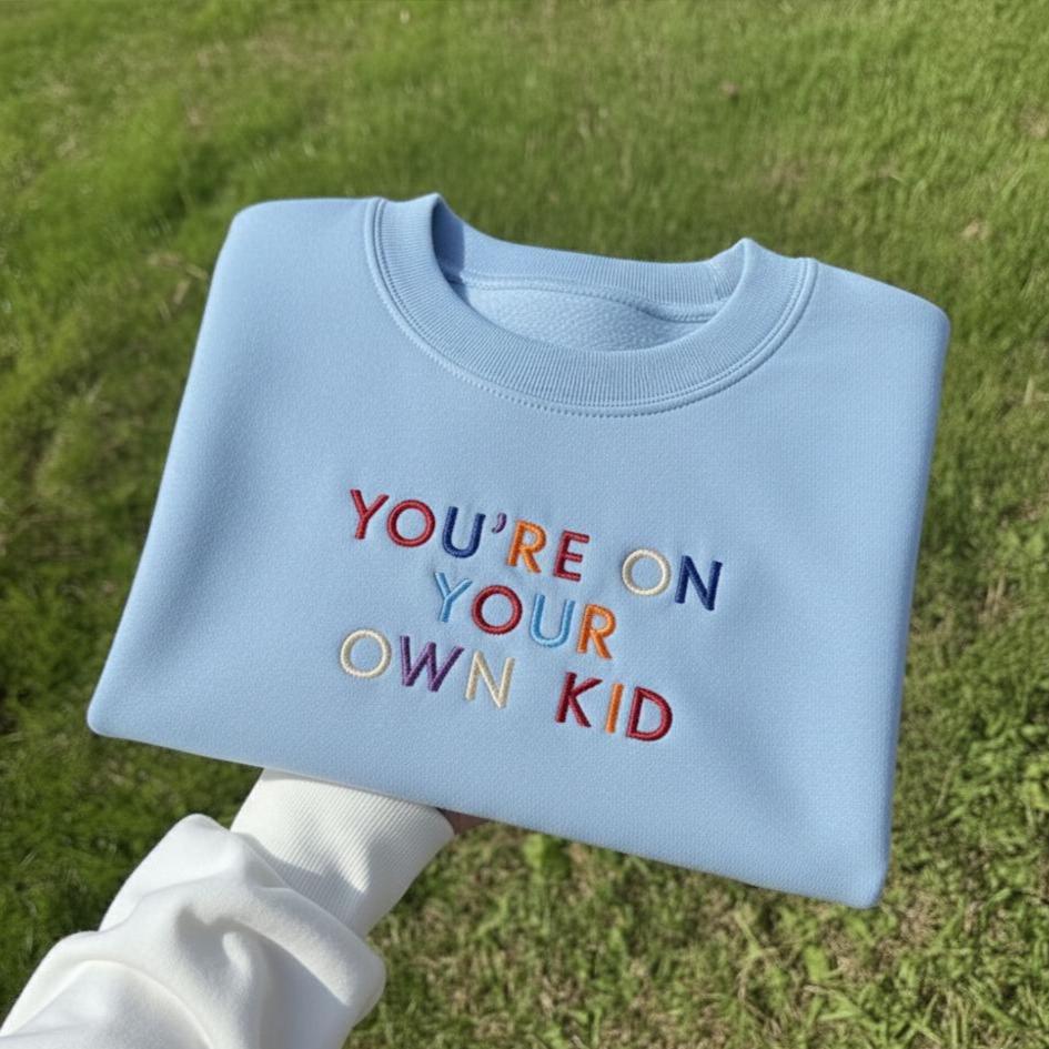 Embroidered Sweatshirt, Custom Quote Crewneck, Colorful Text Gift