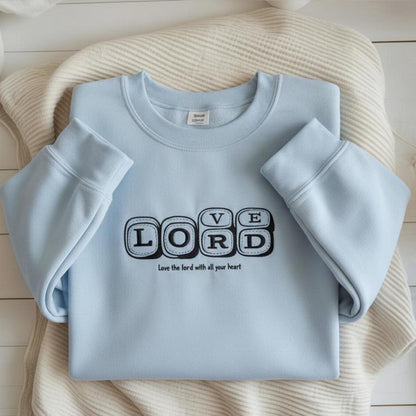 Sweatshirt Love The Lord Embroidered Sweatshirt, Christian Faith Typography Crewneck, Minimal Religious Gift