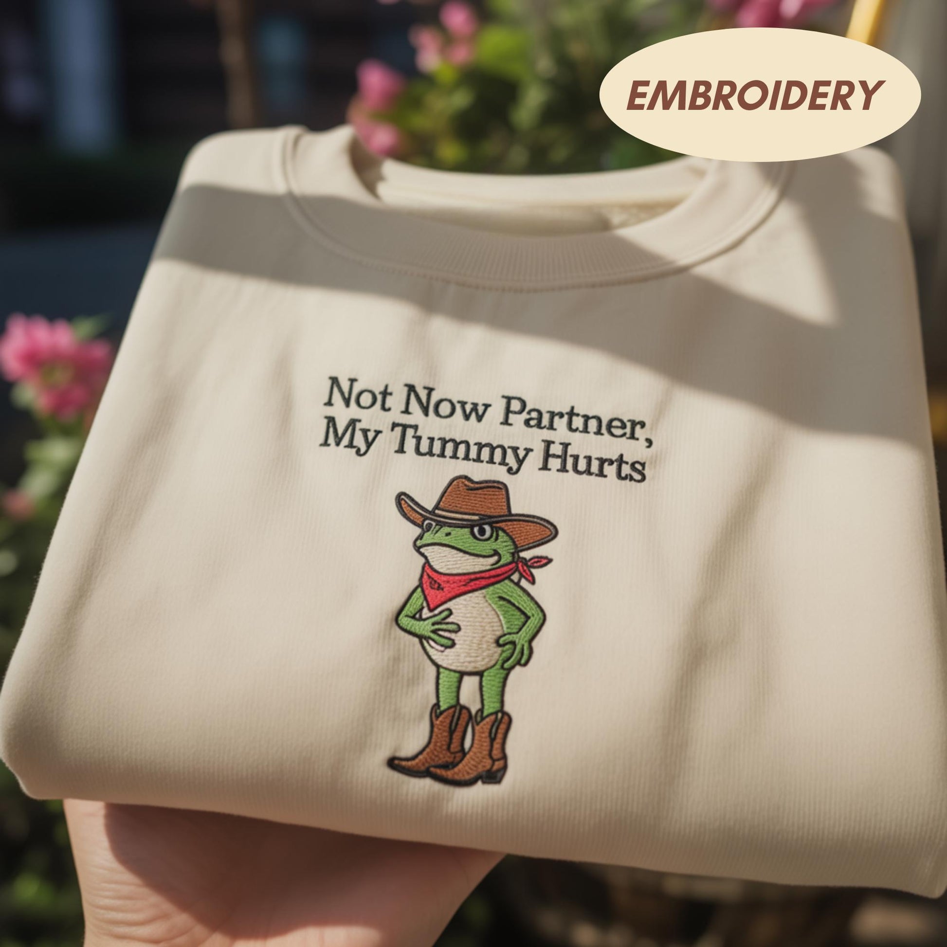 Not Now Partner My Tummy Hurts Embroidered Sweatshirt, Cowboy Frog Crewneck, Funny Western Frog Shirt, Sarcastic Animal Lover Gift Sweater