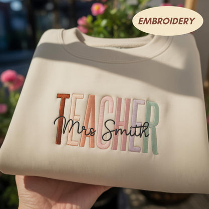 Custom Teacher Embroidered Sweatshirt, Teacher Mrs Sweatshirt, Cute Teacher Crewneck, Teacher Appreciation gift, Gift for Teacher