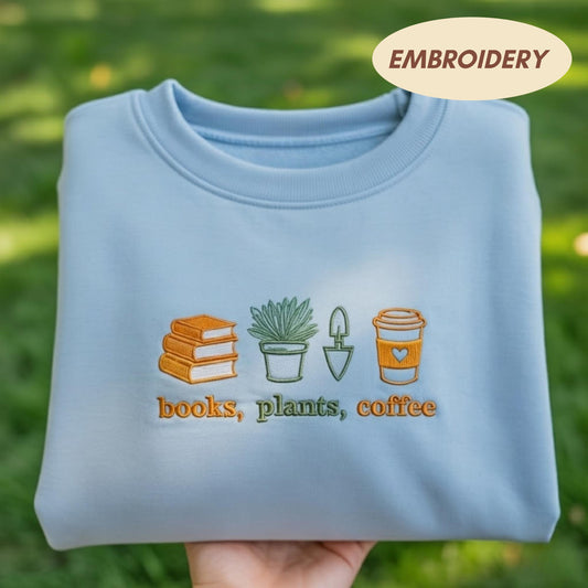 Books Plants Coffee Embroidered Shirt, Aesthetic Bookish Plant Lady Sweatshirt, Coffee Lover Gift Crewneck, Gardener Reading Hobby Shirt