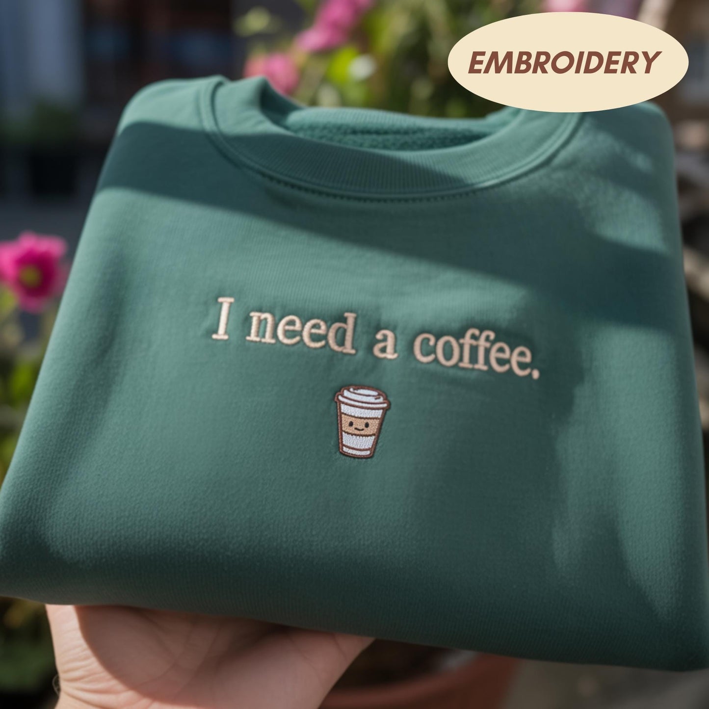 I Need A Coffee Embroidered Sweatshirt, Caffeine Lover Crewneck, Minimalist Coffee Gift, Cozy Morning Sweater, Aesthetic Drink Top