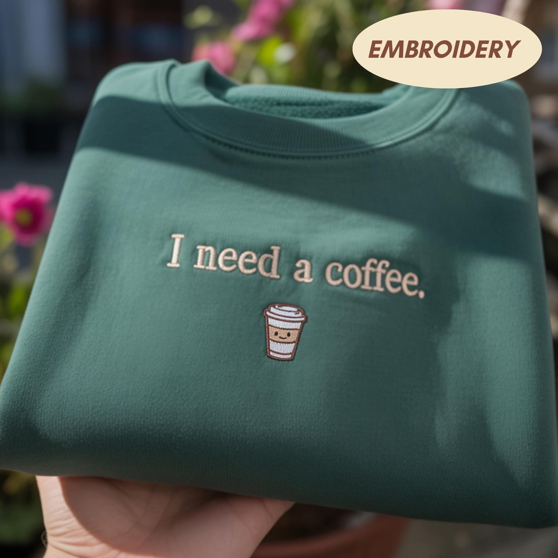 I Need A Coffee Embroidered Sweatshirt, Caffeine Lover Crewneck, Minimalist Coffee Gift, Cozy Morning Sweater, Aesthetic Drink Top