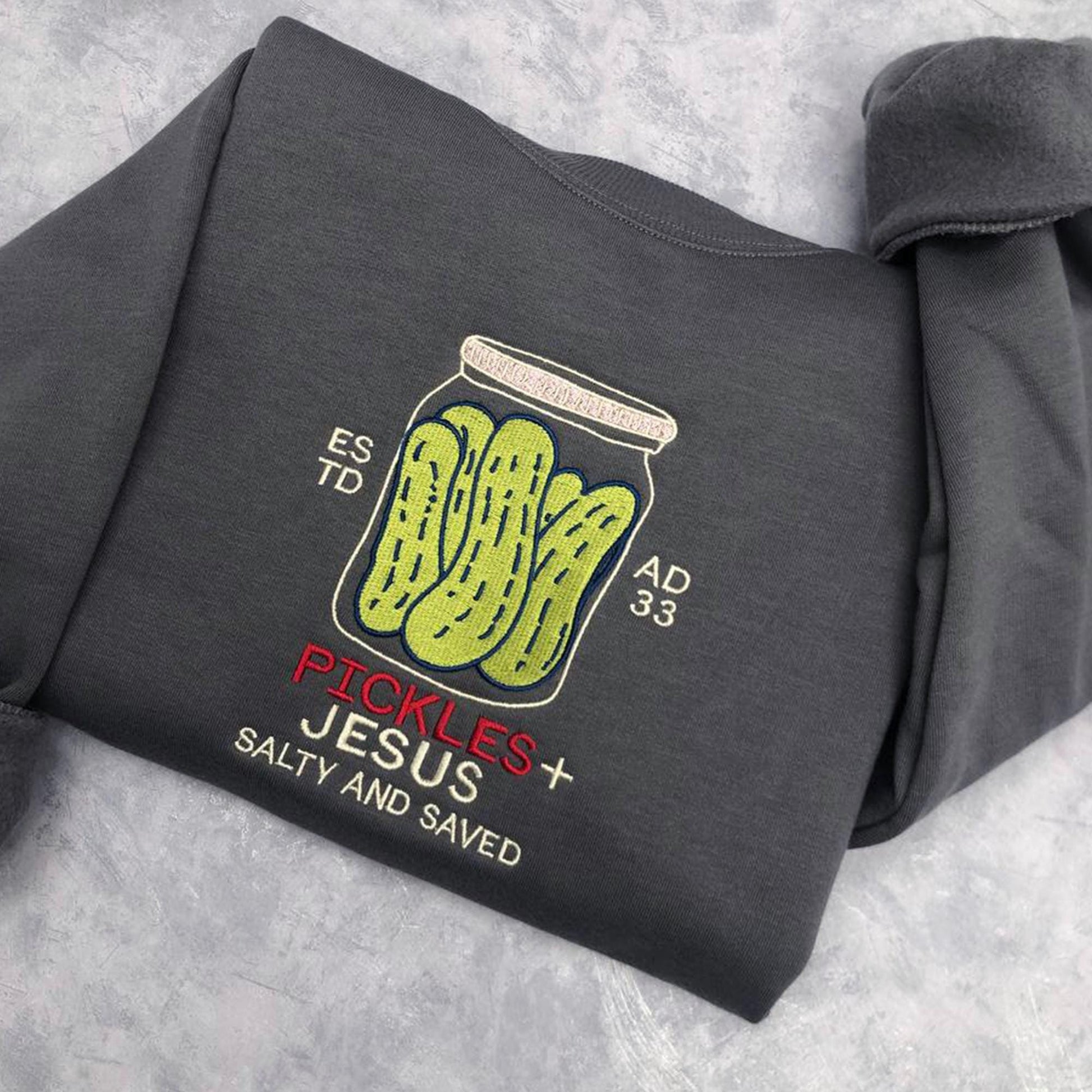 Embroidered Pickles and Jesus Christian Sweatshirt - Faith Crewneck, Black Gothic Text, Faith Shirt, Jesus Shirt, Religious Mom Shirt
