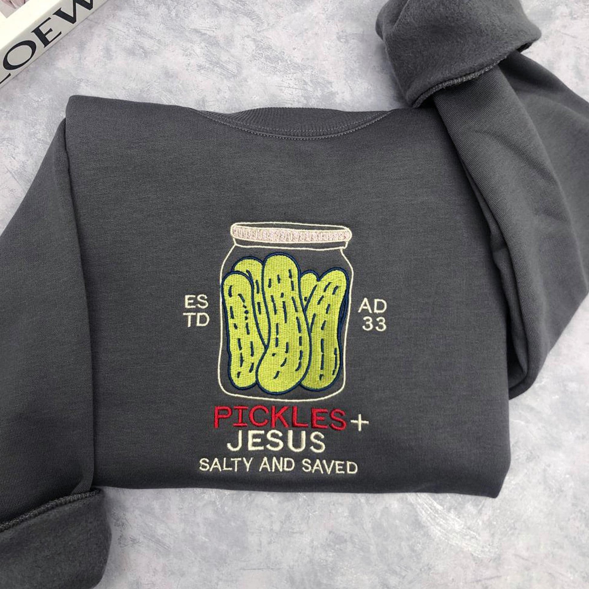 Embroidered Pickles and Jesus Christian Sweatshirt - Faith Crewneck, Black Gothic Text, Faith Shirt, Jesus Shirt, Religious Mom Shirt