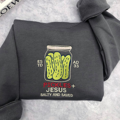 Embroidered Pickles and Jesus Christian Sweatshirt - Faith Crewneck, Black Gothic Text, Faith Shirt, Jesus Shirt, Religious Mom Shirt