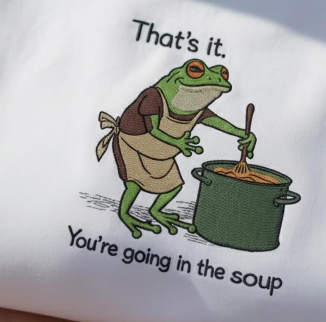 That's It You're Going in the Soup Embroidered Sweatshirt, Funny Frog Shirt, Weird Weirdcore Meme Hoodie, Frog Chef Soup Meme Sweatshirt