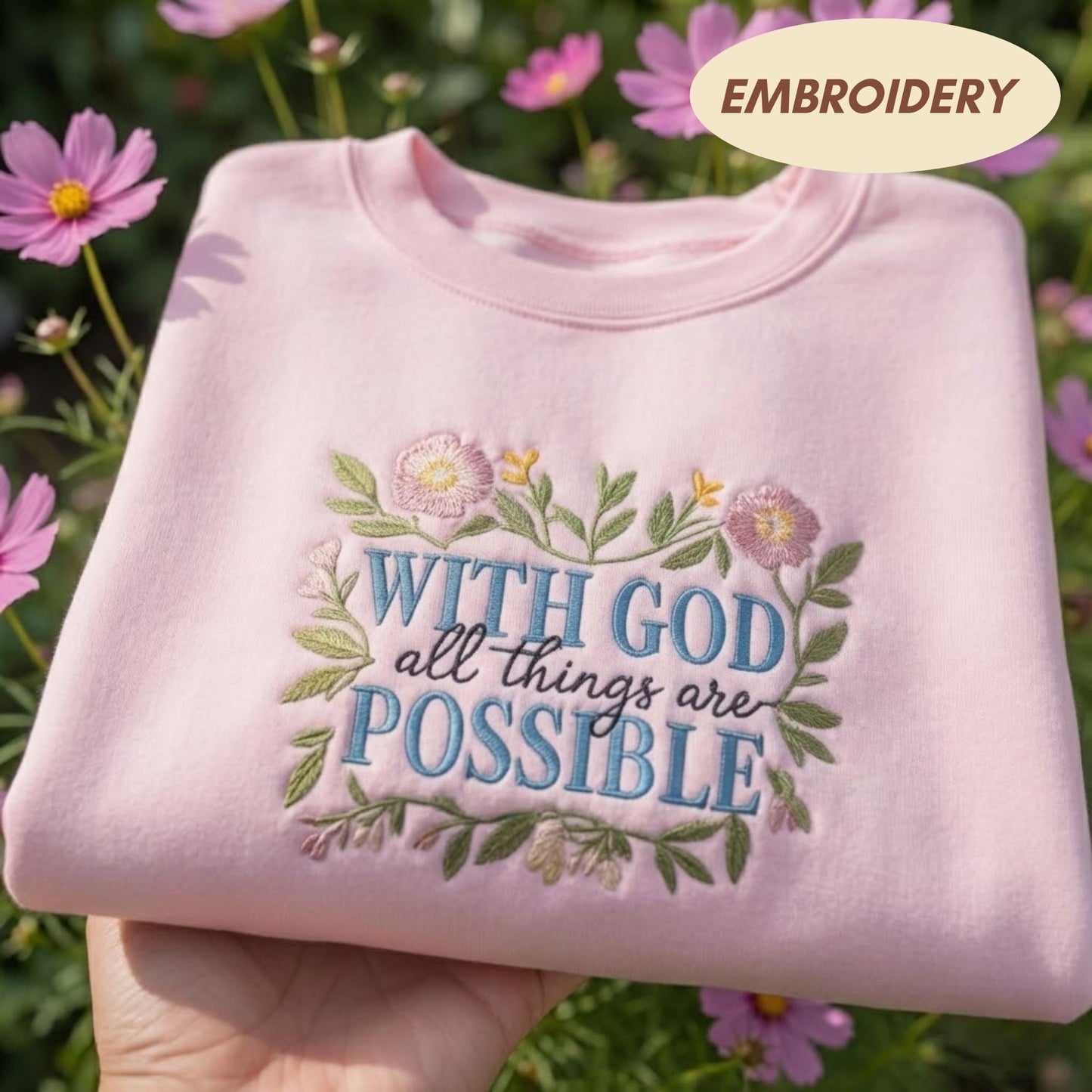 With God All Things Are Possible Sweatshirt, Christian Bible Verse Crewneck, Faith Based Gift, Floral Religious Sweater, Scripture Outfit