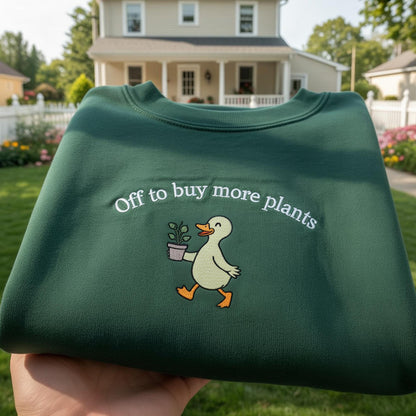 Off to Buy More Plants Embroidered Sweatshirt, Funny Goose Plant Lover Gift, Aesthetic Gardening Crewneck, Crazy Plant Lady Jumper