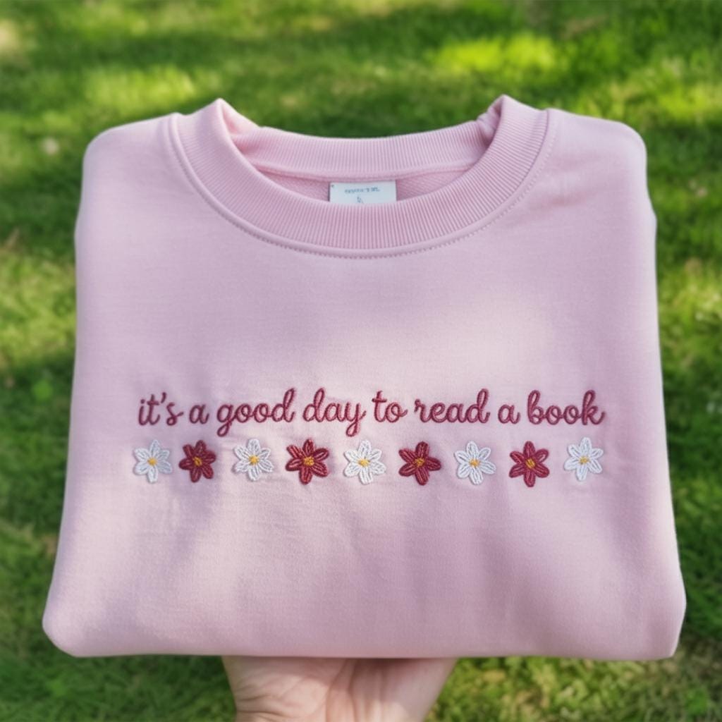 It's a Good Day to Read a Book Embroidered Sweatshirt, Floral Book Lover Crewneck, Librarian Gift Shirt, Reading Teacher Quote Sweater