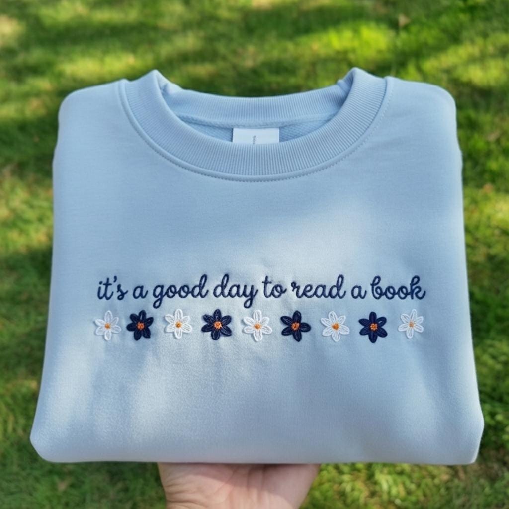 It's a Good Day to Read a Book Embroidered Sweatshirt, Floral Book Lover Crewneck, Librarian Gift Shirt, Reading Teacher Quote Sweater