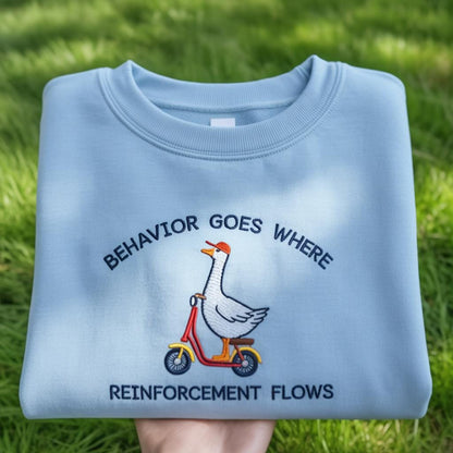 Behavior Goes Where Reinforcement Flows Embroidered Sweatshirt, Funny ABA Therapist Gift, SPED Teacher Crewneck, Goose On Scooter Shirt