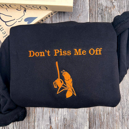 Don't Piss Me Off Marcus Embroidered Sweatshirt, Funny Meme Shirt