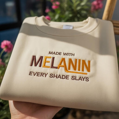 Made With Melanin Every Shade Slays T-shirt, Black Pride Top, African American Apparel, Melanin Poppin Sweatshirt, Black Excellence Tee