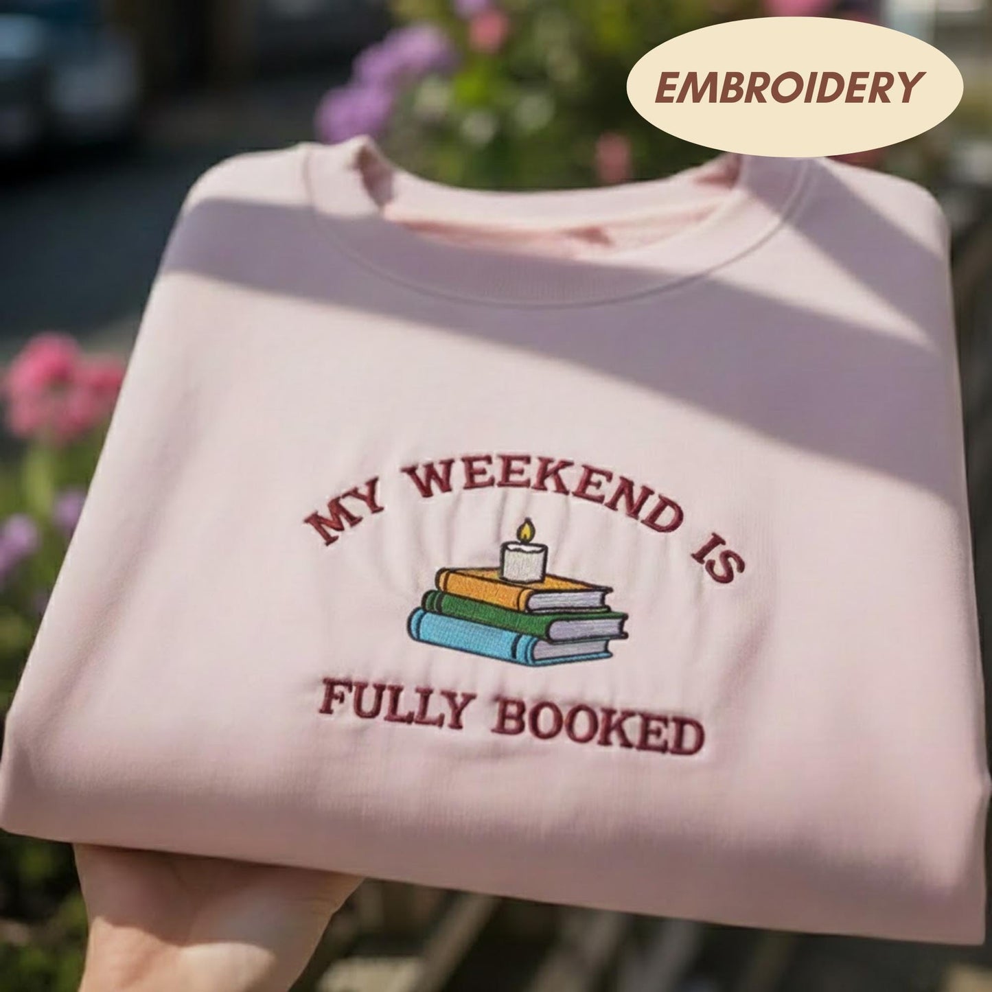 Embroidered My Weekend Is Fully Booked Sweatshirt, Funny Bookworm Crewneck, Cozy Book Lover Gift Shirt, Reading Aesthetic Gift for Her