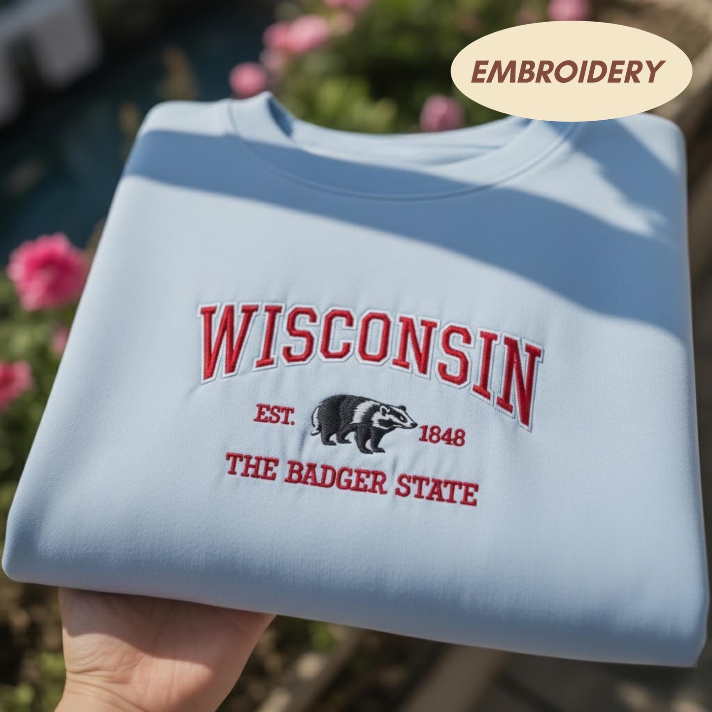 Wisconsin Embroidered Shirt, The Badger State Est 1848 Sweatshirt, Madison WI Travel Gift, Retro Wisconsin Varsity Crewneck, Midwest Top