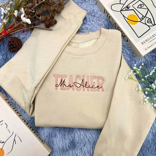 Custom Teacher Name Embroidered Sweatshirt, Personalized Teacher Gift, Trendy Teacher Appreciation Apparel, Personalized Gift for Teachers