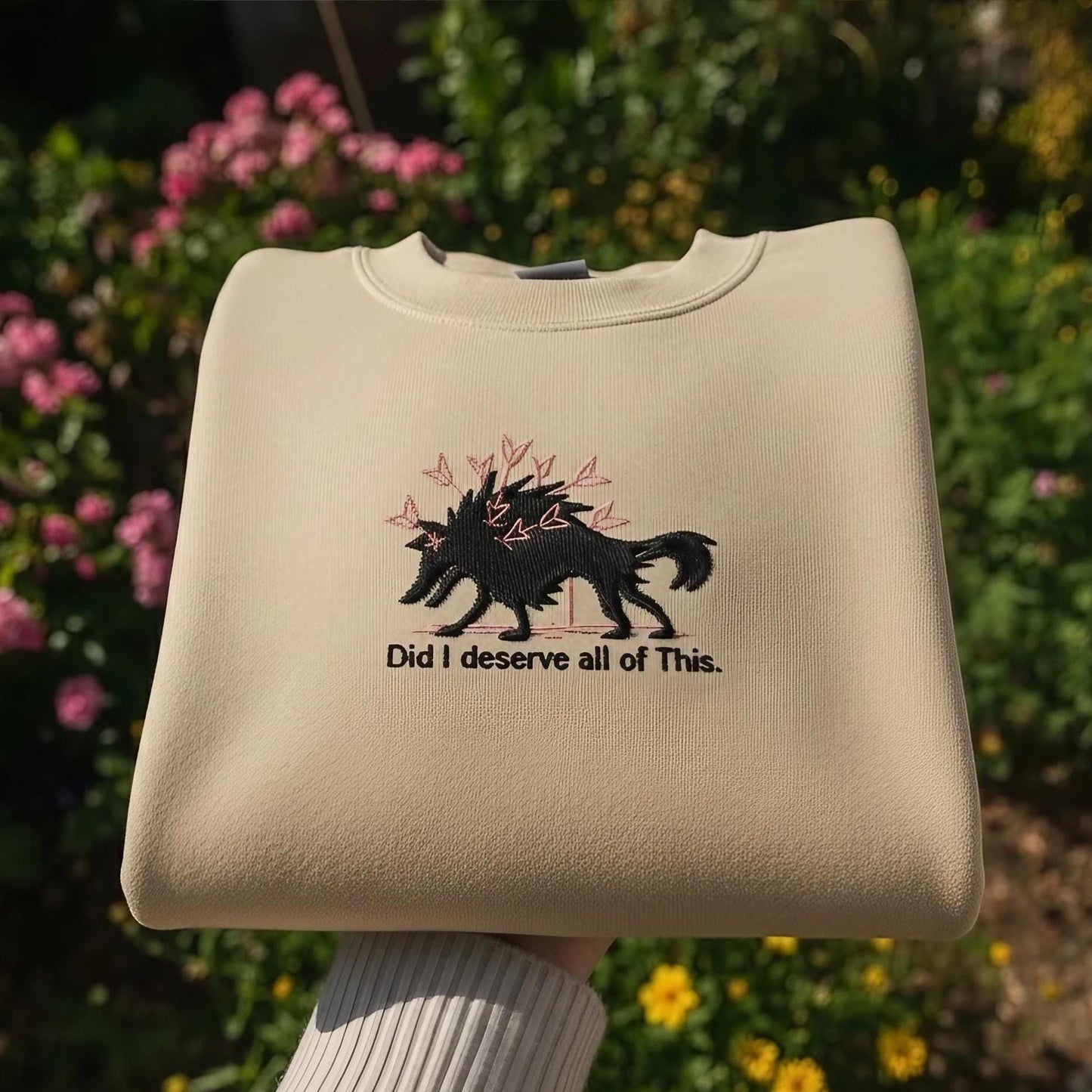 Sweatshirt Embroidered Wolf Quote Crewneck, Did I Deserve All of This Sweatshirt, Dark Humor Aesthetic Gift