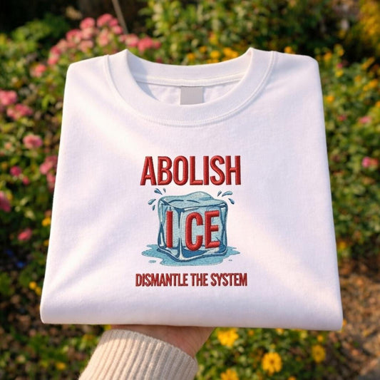 Abolish ICE Embroidered Sweatshirt, Social Justice Crewneck