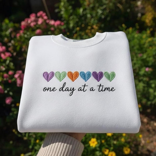 One Day At A Time Embroidered Sweatshirt, Mental Health Awareness Quote, Soft Aesthetic Gift for Women