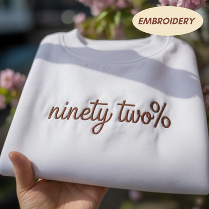 Embroidered 92 Percent Sweatshirt, Black Women Empowering Shirt, Hoodie, Women Rights Shirt, Black History Month Gift, Black Women Shirt