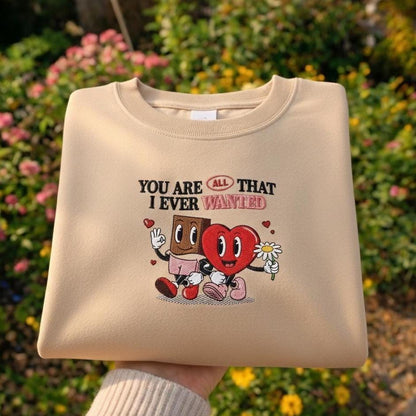 You Are All That I Ever Wanted Embroidered Shirt, Cute Valentine Love Quote Design, Romantic Couple Gift