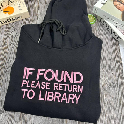 If Found Return To Library Embroidered Shirt, Custom Text Sweatshirt, Black On Black Embroidery, Book Lover Gift, Dark Academia, Librarian