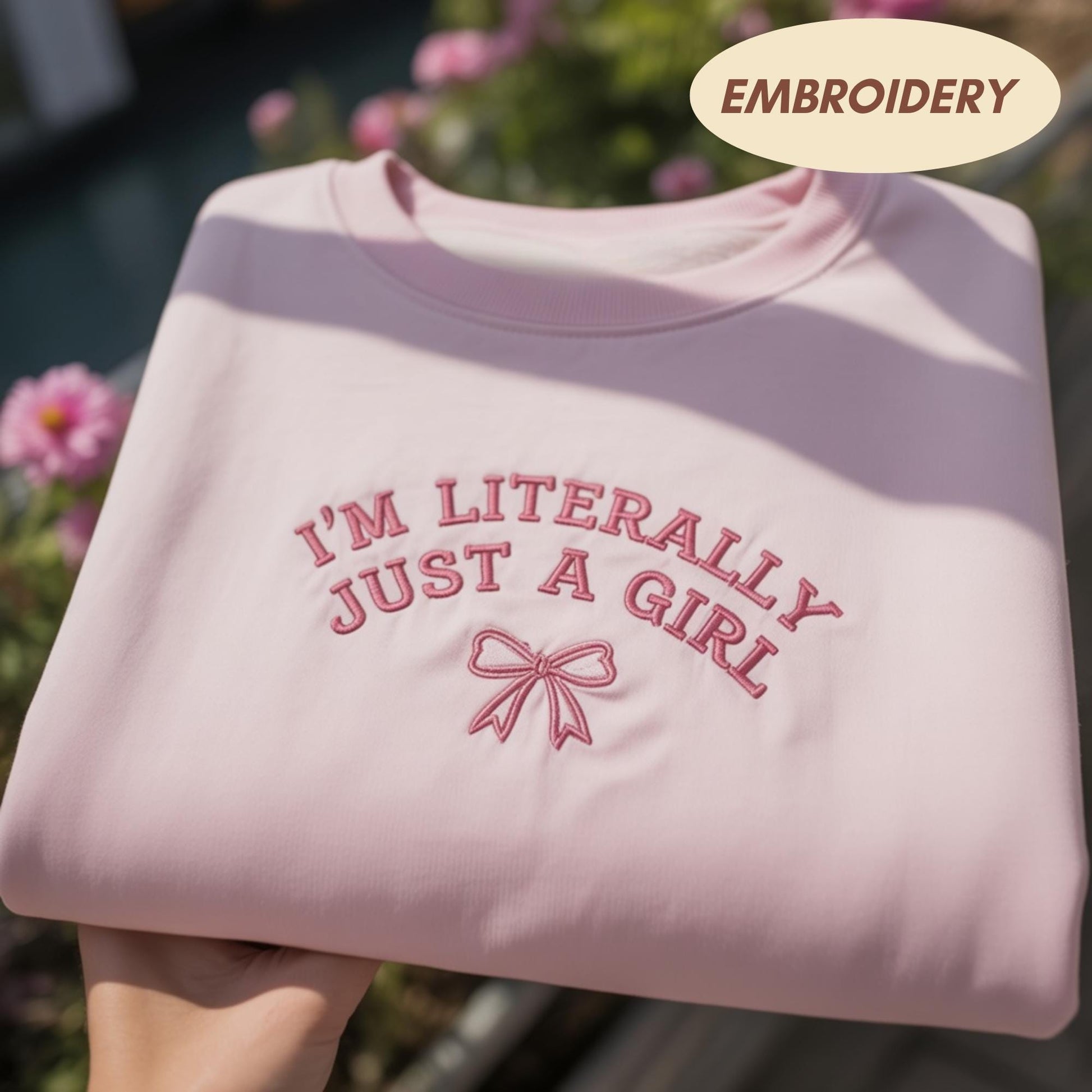I'm Literally Just A Girl Embroidered Sweatshirt, Coquette Aesthetic Bow Shirt, Pink Ribbon Girlhood Apparel, Cute Trendy Crewneck Top