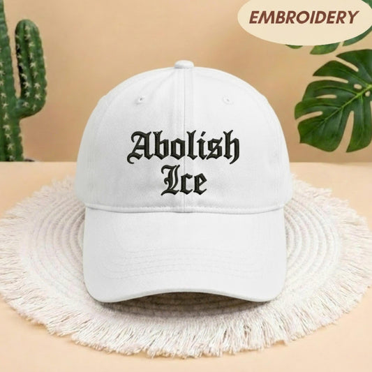 Abolish Ice Embroidered Hat, Gothic Font Statement Baseball Cap, Human Rights Activist Gift, Anti Racism Cap, Progressive Political Hat