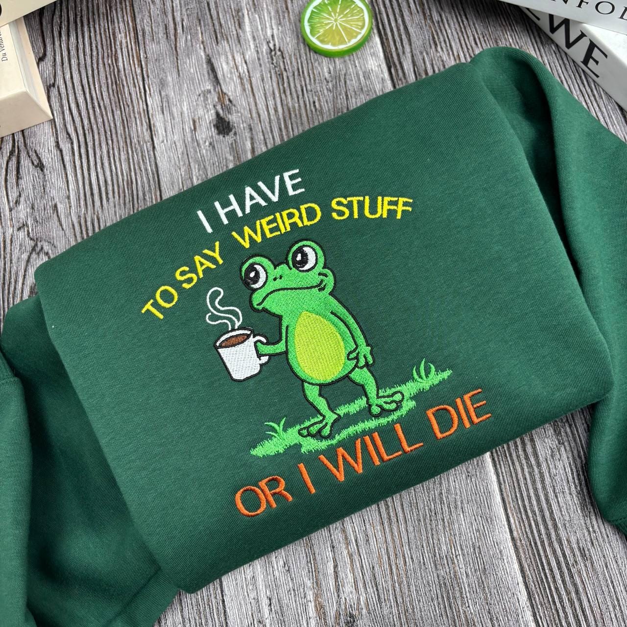 Embroidered Shirt I Have To Say Weird Stuff Or I Will Die Shirt, Funny Weirdcore Frog Shirt, Frog Lovers Shirt, Christmas Coffee Frog Shirt