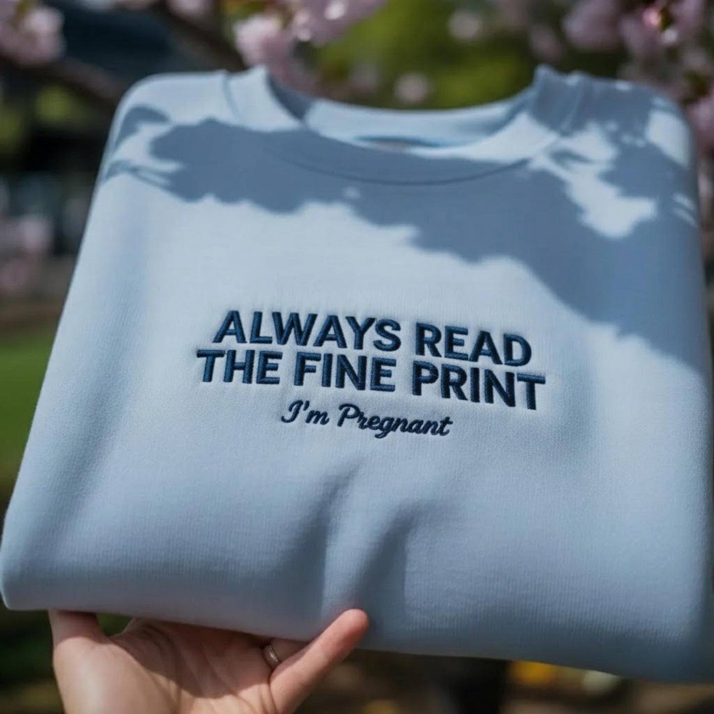 Always Read The Fine Print I'm Pregnant Embroidered Sweatshirt, Funny Pregnancy Announcement Shirt, Baby Reveal Apparel, Crewneck Top