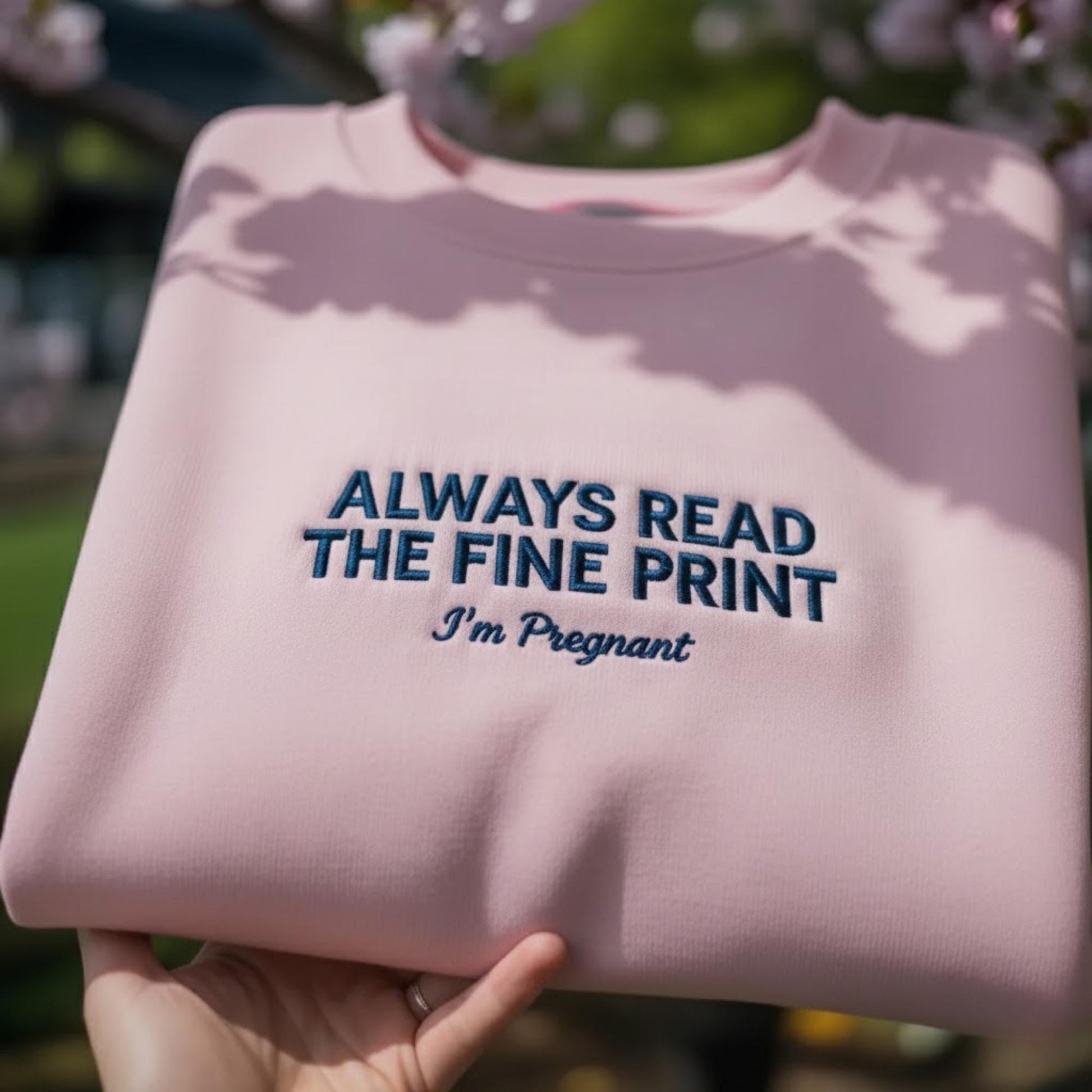 Always Read The Fine Print I'm Pregnant Embroidered Sweatshirt, Funny Pregnancy Announcement Shirt, Baby Reveal Apparel, Crewneck Top
