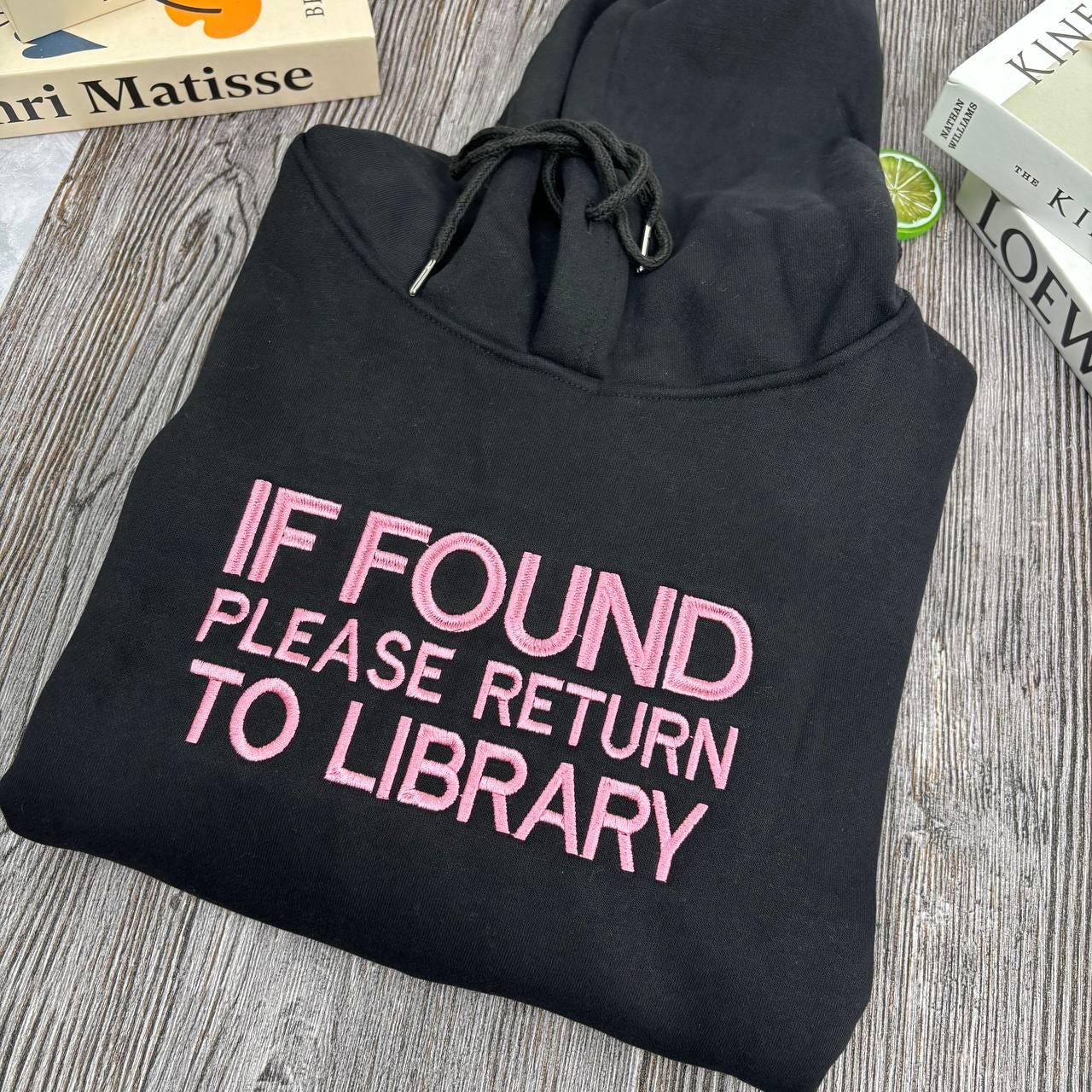 If Found Return To Library Embroidered Shirt, Custom Text Sweatshirt, Black On Black Embroidery, Book Lover Gift, Dark Academia, Librarian