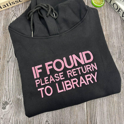 If Found Return To Library Embroidered Shirt, Custom Text Sweatshirt, Black On Black Embroidery, Book Lover Gift, Dark Academia, Librarian